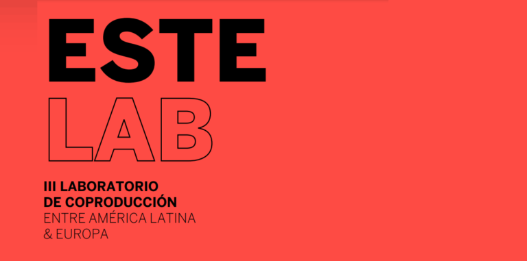Convocatoria: EsteLAB III, Laboratorio de Co-producción para Latinoamérica y Europa